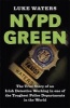 NYPD Green - The True Story of an Irish Detective Working in One of the Toughest Police Departments in the World (Paperback) - Luke Waters Photo