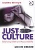 Just Culture - Balancing Safety and Accountability (Paperback, 2nd Revised edition) - Sidney Dekker Photo