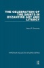 The Celebration of the Saints in Byzantine Art and Liturgy (Hardcover, New Ed) - Nancy Patterson Sevcenko Photo