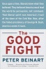 The Good Fight - Why Liberals---And Only Liberals---Can Win the War on Terror and Make America Great Again (Paperback) - Peter Beinart Photo