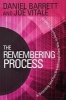 The Remembering Process - A Surprising (and Fun) Breakthrough New Way to Amazing Creativity (Paperback) - Daniel Barrett Photo