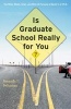 Is Graduate School Really for You? - The Whos, Whats, Hows, and Whys of Pursuing a Master's or Ph.D. (Hardcover, New) - Amanda I Seligman Photo