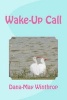 A Wake Up Call (Paperback) - Dana May Winthrop Photo