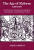 The Age of Reform, 1250-1550 - An Intellectual and Religious History of Late Medieval and Reformation Europe (Paperback) - Steven E Ozment Photo