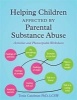 Helping Children Affected by Parental Substance Abuse - Activities and Photocopiable Worksheets (Paperback) - Tonia Caselman Photo