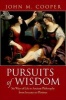 Pursuits of Wisdom - Six Ways of Life in Ancient Philosophy from Socrates to Plotinus (Hardcover, New) - John M Cooper Photo