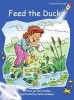 Feed the Ducks, Level 3 - Early (Paperback, International edition) - Pam Holden Photo