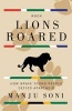 When Lions Roared - How Brave Young People Defied Apartheid (Paperback) - Manju Soni Photo