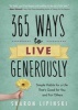 365 Ways to Live Generously - Simple Habits for a Life That's Good for You and for Others (Paperback) - Sharon Lipinski Photo