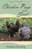 Chicken Poop for the Soul - In Search of Food Sovereignty (Paperback, New) - Kristeva Dowling Photo