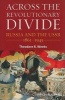 Across the Revolutionary Divide - Russia and the USSR, 1861-1945 (Paperback) - Theodore R Weeks Photo