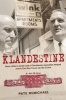 Klandestine - How a Klan Lawyer and a Checkbook Journalist Helped James Earl Ray Cover Up His Crime (Hardcover) - Pate McMichael Photo