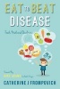 Eat to Beat Disease - Foods Medicinal Qualities (Paperback) - Catherine J Frompovich Photo