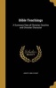 Bible Teachings - A Summary View of Christian Doctrine and Christian Character (Hardcover) - Joseph 1866 Stump Photo