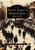 Saint John's North End - 1864-1975 (Paperback) - Harold E Wright Photo