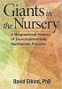 Giants in the Nursery - A Biographical History of Developmentally Appropriate Practice (Paperback) - David Elkind Photo