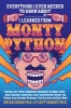 Everything I Ever Needed to Know About _____* I Learned from Monty Python (Hardcover) - Brian Cogan Photo