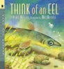 Think of an Eel Big Book: Read and Wonder (Paperback) - Karen Wallace Photo