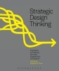 Strategic Design Thinking - Innovation in Products, Services, Experiences and Beyond (Paperback) - Natalie W Nixon Photo