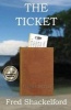 The Ticket (Paperback) - Fred Shackelford Photo