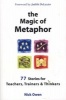 The Magic Of Metaphor - 77 Stories For Teachers, Trainers And Thinkers (Paperback) - Nick Owen Photo