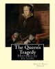 The Queen's Tragedy (1907). by - : Historical Fiction (Paperback) - Robert Hugh Benson Photo