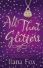 All That Glitters (Paperback) - Ilana Fox Photo