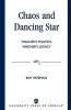 Chaos and Dancing Star - Wagner's Politics, Wagner's Legacy (Paperback) - Roy Pateman Photo