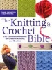 The Knitting and Crochet Bible - The Complete Handbook for Creative Knitting and Crochet (Paperback) - Claire Crompton Photo