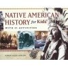 Native American History for Kids - With 21 Activities (Paperback) - Karen Bush Gibson Photo