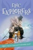 It's All About... Epic Explorers (Paperback) - Editors of Kingfisher Photo