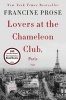 Lovers at the Chameleon Club, Paris 1932 - A Novel (Paperback) - Francine Prose Photo