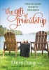 The Gift of Friendship - Stories That Celebrate the Beauty of Shared Moments (Hardcover) - Dawn Camp Photo