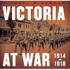 Victoria at War - 1914-1918 (Hardcover) - Michael McKernan Photo