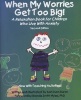 When My Worries Get Too Big! - A Relaxation Book for Children Who Live with Anxiety (Staple bound, 2nd Revised edition) - Kari Dunn Buron Photo