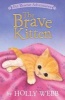 The Brave Kitten (Paperback) - Holly Webb Photo