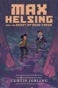 Max Helsing and the Beast of Bone Creek (Hardcover) - Curtis Jobling Photo