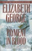 Payment in Blood (Paperback) - Elizabeth A George Photo