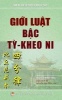 Gioi Luat Bac Ty-Kheo Ni - Tu Phan Luat Ty-Kheo Ni Gioi Bon (Paperback) - Nguyen Minh Tien Photo