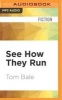 See How They Run (MP3 format, CD) - Tom Bale Photo