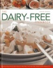 The Dairy-free Cookbook - Over 50 Delicious and Healthy Recipes That are Free from Dairy Products (Hardcover) - Maggie Pannell Photo