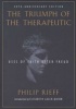 The Triumph Of The Therapeutic - Uses Of Faith After Freud (Paperback, 40th Anniversary) - Philip Rieff Photo