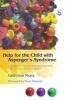 Help for the Child with Asperger's Syndrome - A Parent's Guide to Negotiating the Social Service Maze (Paperback, New) - Gretchen Mertz Cowell Photo