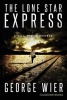 The Lone Star Express - The Bill Travis Mysteries (Paperback) - George Wier Photo