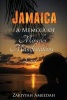 Jamaica a Memoir - Of Miracles, Manifestations, Love (Paperback) - Zakiyyah Ameedah Photo