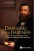 Dispelling the Darkness - Voyage in the Malay Archipelago and the Discovery of Evolution by Wallace and Darwin (Paperback) - John van Wyhe Photo