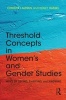 Threshold Concepts in Women's and Gender Studies - Ways of Seeing, Thinking, and Knowing (Paperback) - Christie Launius Photo