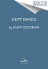 Duff Bakes - Think and Bake Like a Pro at Home (Hardcover) - Duff Goldman Photo