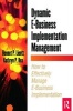 Dynamic E-Business Implementation Management - How to Effectively Manage E-Business Implementation (Paperback) - Bennet P Lientz Photo