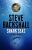 Shark Seas (Paperback) - Steve Backshall Photo